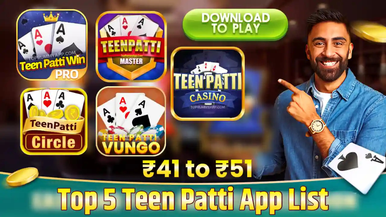 Top 5 Teen Patti App List 2023